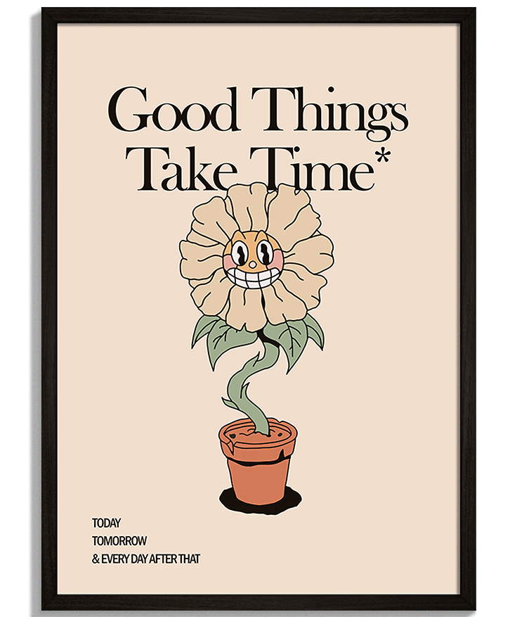 Good Things | Motivačná Ilustrácia Motivačné citáty na stenu do kancelárie - Retro ilustrácia usmiateho kvetu v kvetináči s nápisom Good Things Take Time - čierny rám - decorme.sk